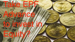 Should I withdraw from EPF and invest in equity now?