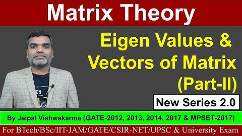 Matrix Theory- Eigen Values & Vectors _ More Questions (Lecture-8) #BTech #GATE #IITJAM #CSIRNET