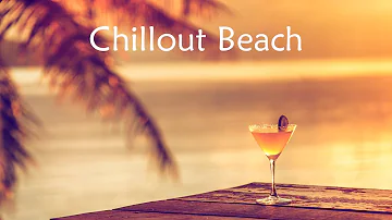 Chillout Beach 2023 - Chill out Summer ✨ Relax, Work, Study, Meditation ✨ Background Music