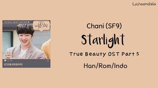 Chani (찬희 Of SF9) - Starlight [True Beauty OST Part 5] Han/Rom/Indo | Lirik terjemahan