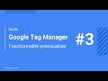 Google tag manager 3  la fonctionnalit prvisualiser  google for startups france