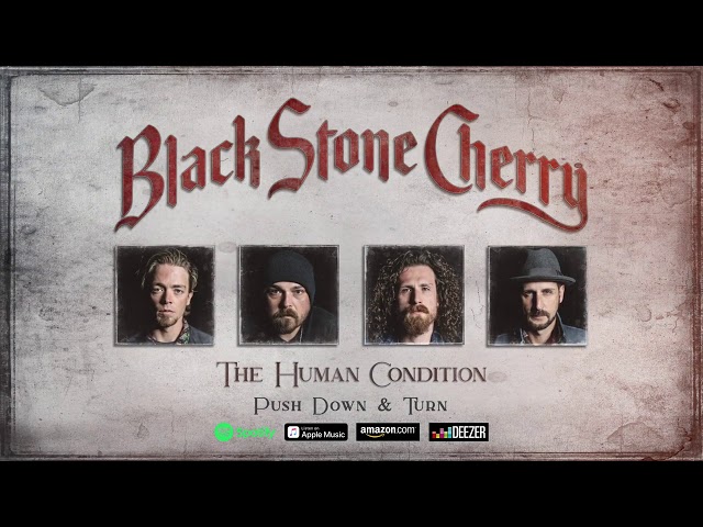 Black Stone Cherry - Push Down & Turn