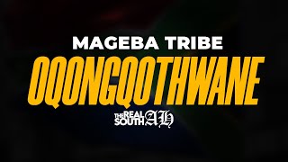 Mageba Tribe - Oqongqothwane