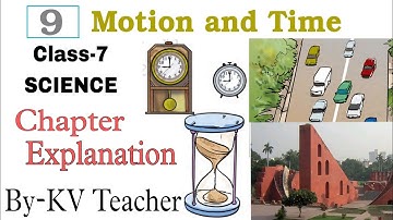 (P-2) Motion and Time / Class-7 SCIENCE NCERT Chapter-9 Explanation in हिंदी By-KV Teacher