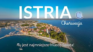 Istria w Chorwacji. Morze, zabytki i wspaniałe miasta z włoskim klimatem.