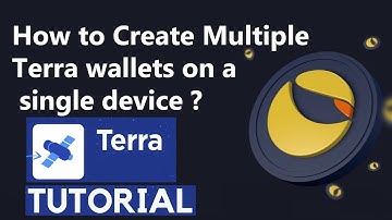 How to Create Multiple Terra wallets on a single device | Best Cryptocurrency Wallets info