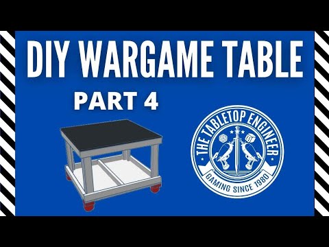 Build Your Own Wargame Table - Part 4