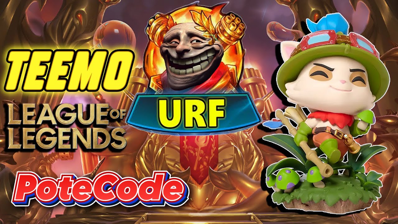 URF-TEEMO - LEAGUE OF LEGENDS/ POTECODE