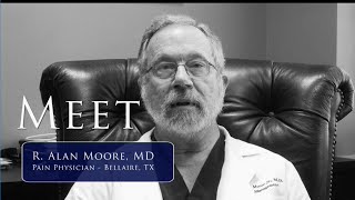 Meet R. Alan Moore - The Top Pain Doctor in The Woodlands, Texas
