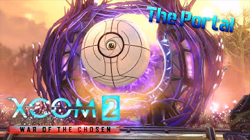 The Portal | Xcom 2 War of the Chosen | Ep. 44