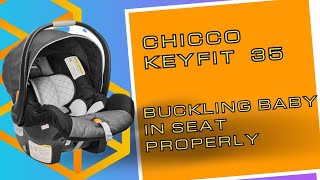 Chicco Keyfit 35, How to Properly Buckle Bay in Car Seat