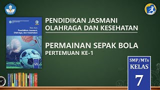 MATERI SEPAK BOLA -  PJOK KELAS 7 PERTEMUAN KE 1