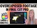 🎬 Tutorial: How to Fix Overexposed Footage in Final Cut Pro (SO Easy!)