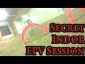 Secret Indoor FPV Sesson, DVR footage