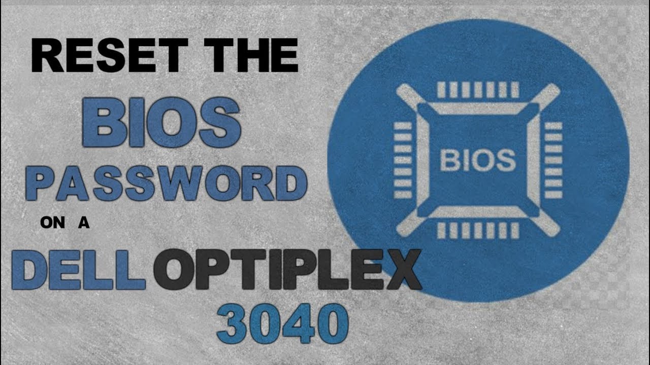 bios-password-reset-dell-optiplex-3040-youtube