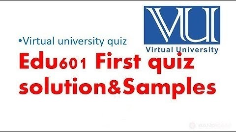 EDU601 Quiz # 1 Spring 2021