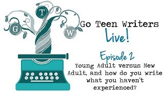 Go Teen Writers Live: Episode 2