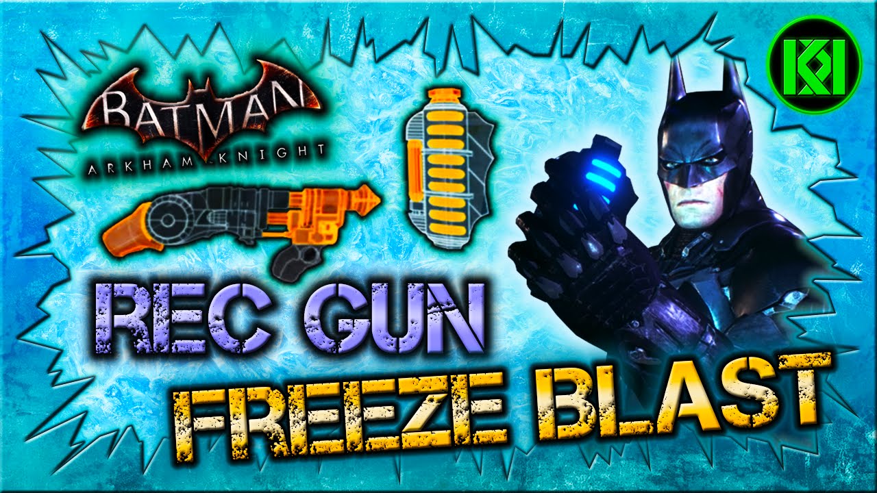 How to get the Freeze Blast and REC gun Gadget in Batman ...