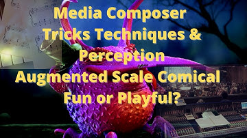 Film Composer Tricks "Augmented Scale Silly, Comical, & Playful?"