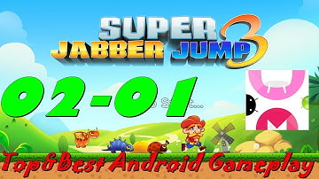 Super Jabber Jump 3 Android Gameplay World 02-01