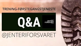 Q&A DEL 2 - Treningstips - Førstegangstjeneste