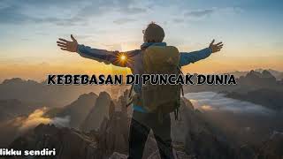 Download Lagu KEBEBASAN DI PUNCAK DUNIA - LAGU PARA PENDAKI MP3