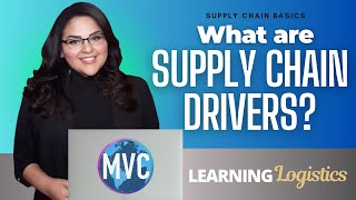 What are Supply Chain Drivers?  (SUPPLY CHAIN BASICS, LEARNING LOGISTICS) Lesson 9