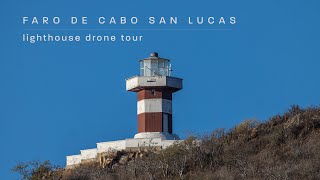Faro de Cabo San Lucas Lighthouse Drone Tour