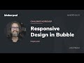 How To Do Responsive Design in Bubble with Gregory John