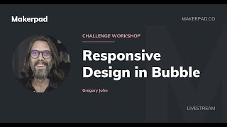How To Do Responsive Design in Bubble with Gregory John