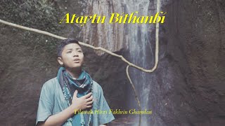 ATAYTU BITHANBI Cover by Hirzi Fakhrin Ghamdan