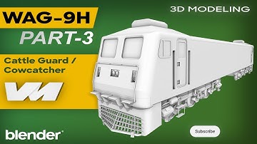 Part 3: 3D Model of WAG-9H Locomotive | Blender Tutorial