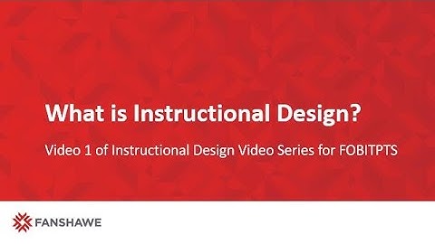 Video 1: What is Instructional Design?