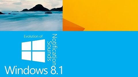 Evolution of Windows 8.1 Notification Sounds