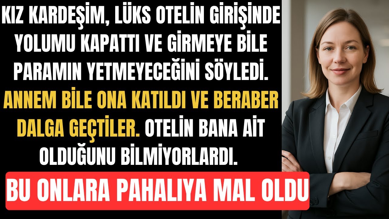 Kız Kardeşim, Ailecek Gittiğimiz Lüks Otelin Kapısında Beni Aşağıladı - Gerçek Ortaya Çıkınca...