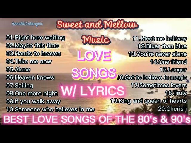 BEST LOVE  SONGS of the 80's & 90's Love Songs with Lyrics Sweet and Mellow Music Collections class=