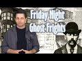 Horrors Of H.H. Holmes Friday Night Ghost Frights 23