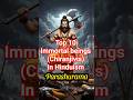 Top10 Immortal Beings (Chiranjivis) in Hinduism #shorts #shortsfeed #top10 #trending#viral #hinduism