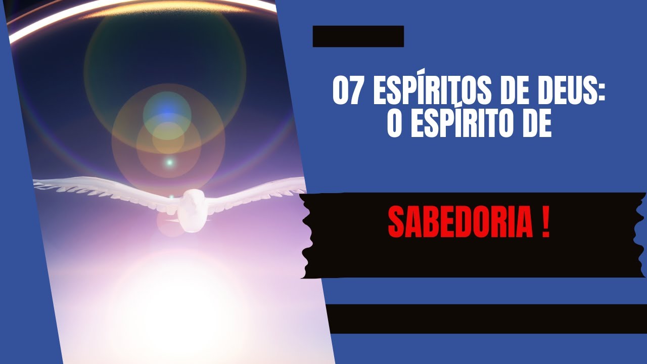 Primícias Com Deus - OS 7 ESPÍRITOS DE DEUS - 2️⃣ Espírito de Sabedoria ...