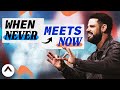 When Never Meets Now Pastor Steven Furtick Elevation Church