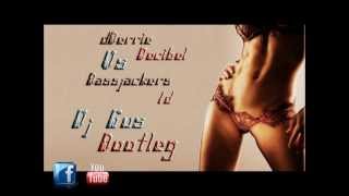 dBerrie Vs Bassjackers - Decibel Id (Dj Gus Bootleg 2013)