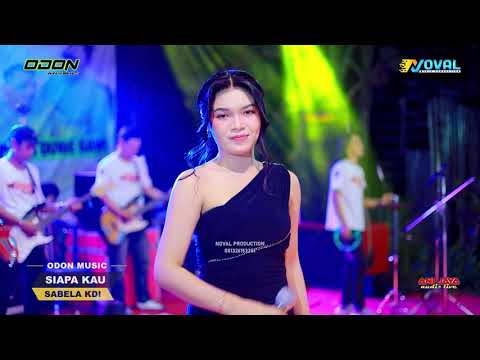 SIAPA KAU - SABELA KDI - ODON MUSIC - ANIJAYA AUDIO LIVE - LIVE NGELO KULON MIJEN