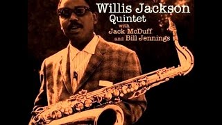 Willis Jackson Quintet - Come Back To Sorrento