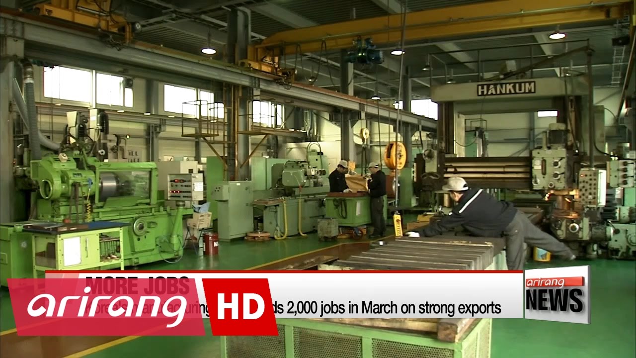 Korea's manufacturing sector adds 2,000 jobs in March YouTube