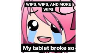 Wips and Unfinished Animations || Gacha