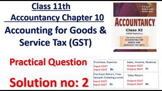 Accounting For GST | Part 2  | Class 11 | Accounts | D.K Goel solutions | Solution no: 2| Chapter 10 screenshot 1