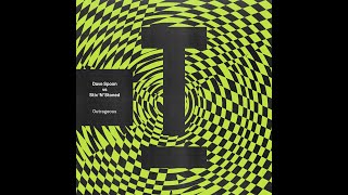 Dave Spoon vs Stix 'N' Stoned - Outrageous (Extended Mix)
