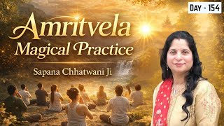 Day 154 | Amritvela Gratitude Practice | Blessings Writing For a Magical Life | Sapana Chhatwani Ji