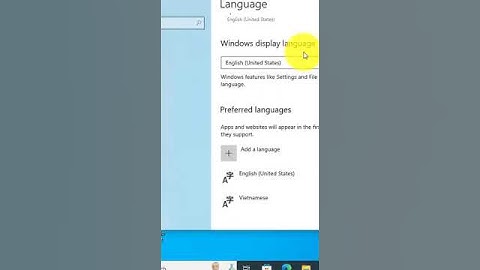 Change display language for #windows 10 ( Thay đổi ngôn ngũ hiện thị trên #win10
