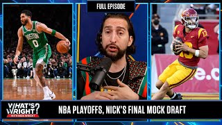 NBA Playoff Update, Mock Draft Recap & Nick Wright: GM Consultant | What's Wright?